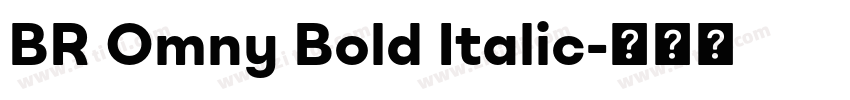 BR Omny Bold Italic字体转换